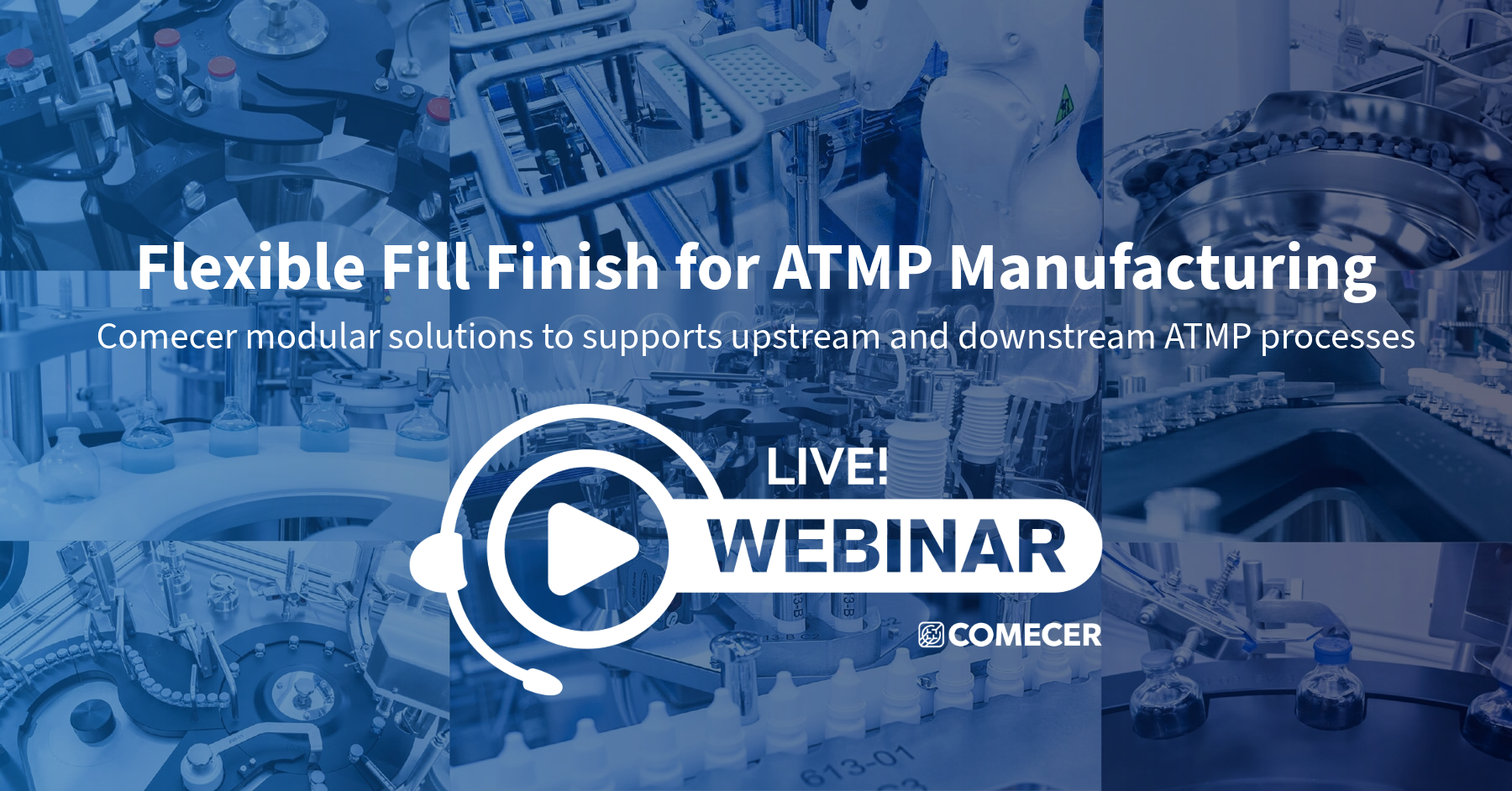 Flexible Fill Finish for ATMP Manufacturing
